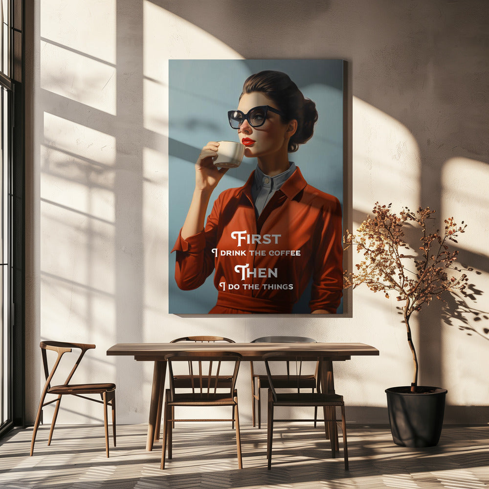 '-wall-art-first-i-drink-the-coffee-then-i-do-the-things-inches