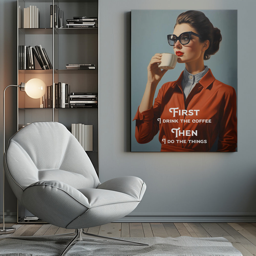 '-wall-art-first-i-drink-the-coffee-then-i-do-the-things-inches