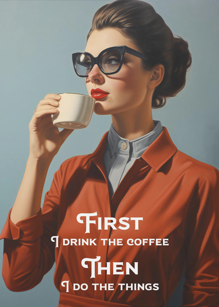 '-wall-art-first-i-drink-the-coffee-then-i-do-the-things-inches